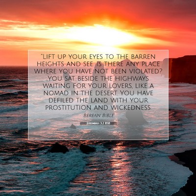 Picture 07 - Jeremiah 3:2 BSB - “Lift up your eyes to the barren heights and - Bible Verse Picture