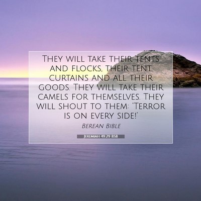 Picture 07 - Jeremiah 49:29 BSB - They will take their tents and flocks, their tent - Bible Verse Picture