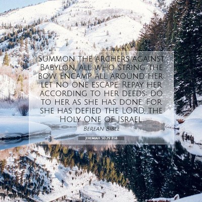 Picture 07 - Jeremiah 50:29 BSB - Summon the archers against Babylon, all who - Bible Verse Picture