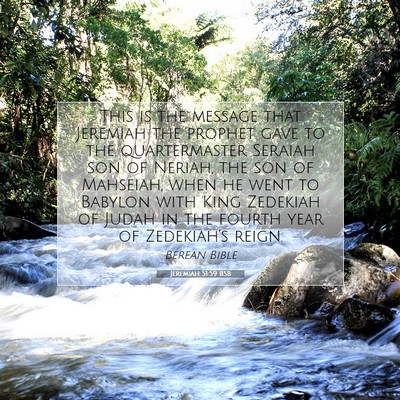 Picture 07 - Jeremiah 51:59 BSB - This is the message that Jeremiah the prophet - Bible Verse Picture
