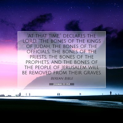 Picture 07 - Jeremiah 8:1 BSB - “At that time,” declares the LORD, “the - Bible Verse Picture