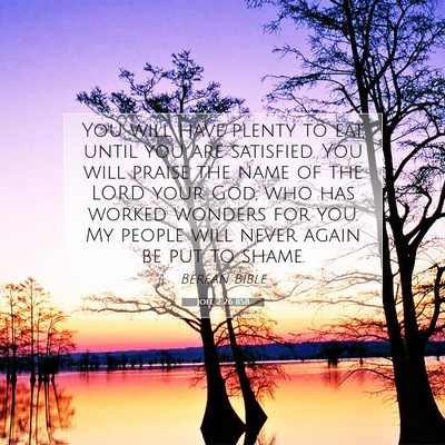 Picture 07 - Joel 2:26 BSB - You will have plenty to eat, until you are - Bible Verse Picture