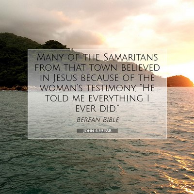 Picture 07 - John 4:39 BSB - Many of the Samaritans from that town believed in - Bible Verse Picture