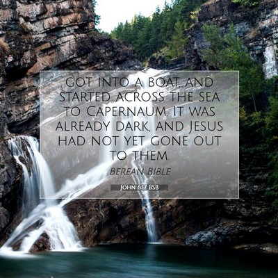 Picture 07 - John 6:17 BSB - got into a boat, and started across the sea to - Bible Verse Picture