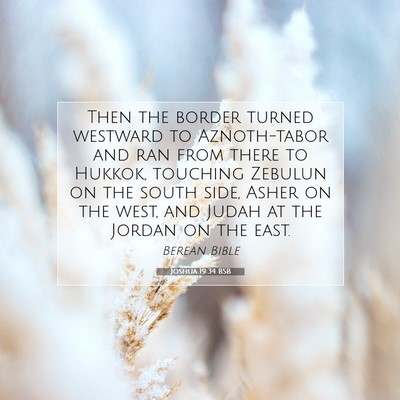 Picture 07 - Joshua 19:34 BSB - Then the border turned westward to Aznoth-tabor - Bible Verse Picture