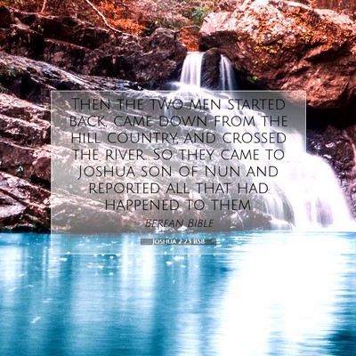 Picture 07 - Joshua 2:23 BSB - Then the two men started back, came down from the - Bible Verse Picture