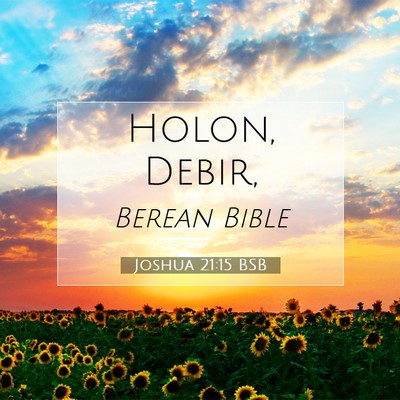 Picture 07 - Joshua 21:15 BSB - Holon, - Bible Verse Picture