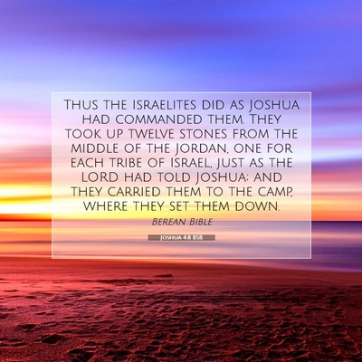 Picture 07 - Joshua 4:8 BSB - Thus the Israelites did as Joshua had commanded - Bible Verse Picture