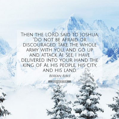 Picture 07 - Joshua 8:1 BSB - Then the LORD said to Joshua, “Do not be afraid - Bible Verse Picture