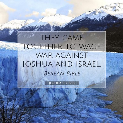 Picture 07 - Joshua 9:2 BSB - they came together to wage war against Joshua and - Bible Verse Picture