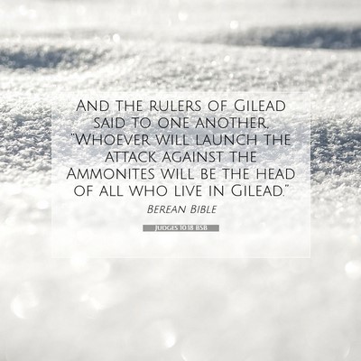 Picture 07 - Judges 10:18 BSB - And the rulers of Gilead said to one another, - Bible Verse Picture