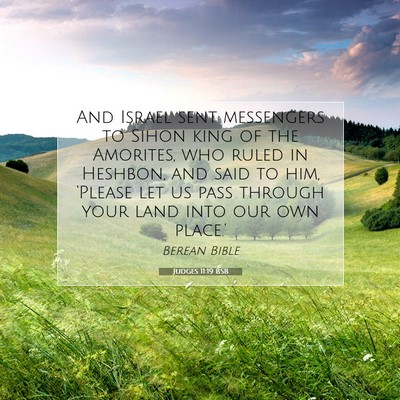 Picture 07 - Judges 11:19 BSB - And Israel sent messengers to Sihon king of the - Bible Verse Picture