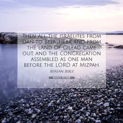 Picture 07 - Judges 20:1 BSB - Then all the Israelites from Dan to Beersheba and - Bible Verse Picture