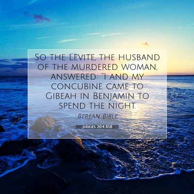 Picture 07 - Judges 20:4 BSB - So the Levite, the husband of the murdered woman, - Bible Verse Picture