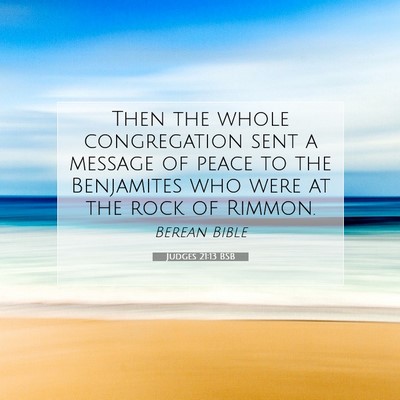 Picture 07 - Judges 21:13 BSB - Then the whole congregation sent a message of - Bible Verse Picture