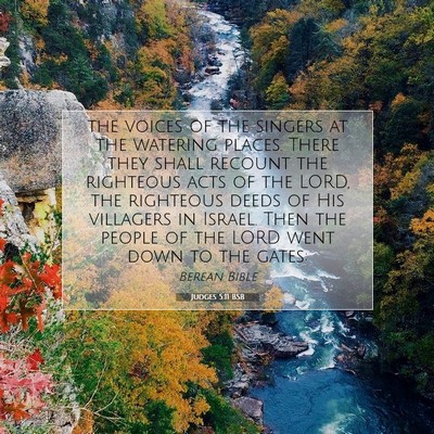 Picture 07 - Judges 5:11 BSB - the voices of the singers at the watering places. - Bible Verse Picture