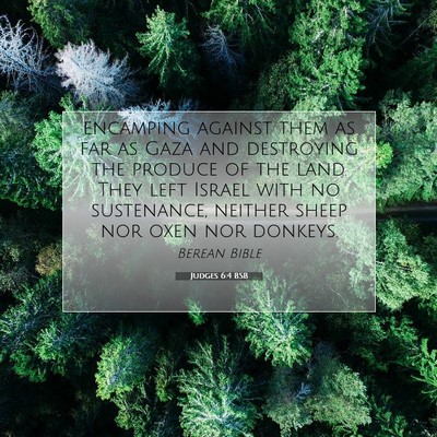 Picture 07 - Judges 6:4 BSB - encamping against them as far as Gaza and - Bible Verse Picture