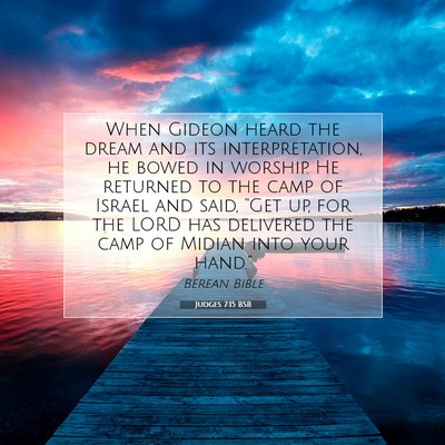 Picture 07 - Judges 7:15 BSB - When Gideon heard the dream and its - Bible Verse Picture