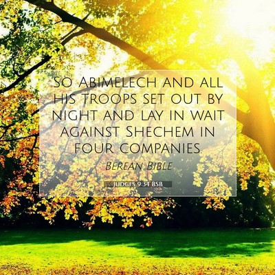 Picture 07 - Judges 9:34 BSB - So Abimelech and all his troops set out by night - Bible Verse Picture