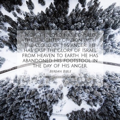 Picture 07 - Lamentations 2:1 BSB - How the Lord has covered the Daughter of Zion - Bible Verse Picture
