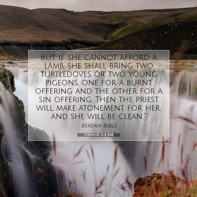 Picture 07 - Leviticus 12:8 BSB - But if she cannot afford a lamb, she shall bring - Bible Verse Picture