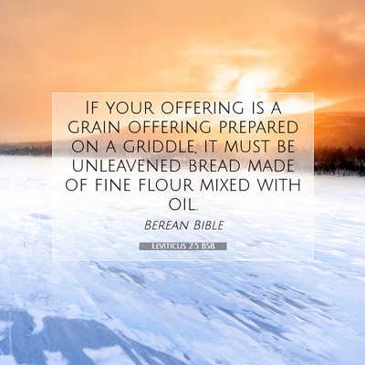 Picture 07 - Leviticus 2:5 BSB - If your offering is a grain offering prepared on - Bible Verse Picture