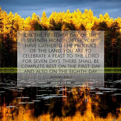 Picture 07 - Leviticus 23:39 BSB - On the fifteenth day of the seventh month, after - Bible Verse Picture