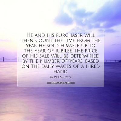 Picture 07 - Leviticus 25:50 BSB - He and his purchaser will then count the time - Bible Verse Picture