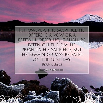 Picture 07 - Leviticus 7:16 BSB - If, however, the sacrifice he offers is a vow or - Bible Verse Picture