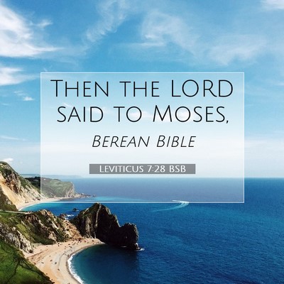 Picture 07 - Leviticus 7:28 BSB - Then the LORD said to - Bible Verse Picture