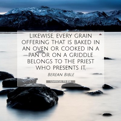 Picture 07 - Leviticus 7:9 BSB - Likewise, every grain offering that is baked in - Bible Verse Picture