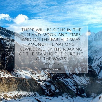 Picture 07 - Luke 21:25 BSB - There will be signs in the sun and moon and - Bible Verse Picture