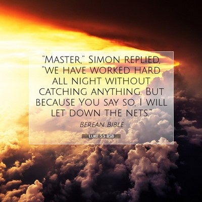 Picture 07 - Luke 5:5 BSB - “Master,” Simon replied, “we have worked - Bible Verse Picture