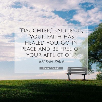 Picture 07 - Mark 5:34 BSB - “Daughter,” said Jesus, “your faith has - Bible Verse Picture