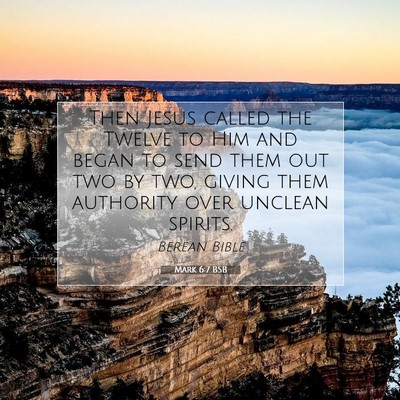 Picture 07 - Mark 6:7 BSB - Then Jesus called the Twelve to Him and began to - Bible Verse Picture