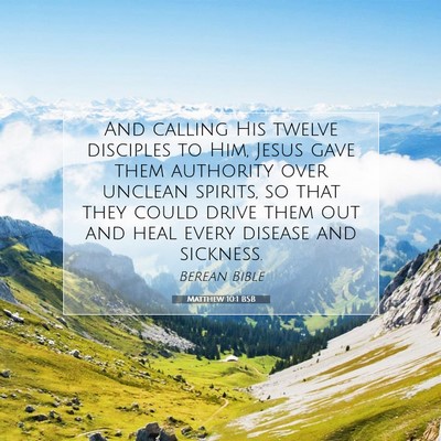 Picture 07 - Matthew 10:1 BSB - And calling His twelve disciples to Him, Jesus - Bible Verse Picture