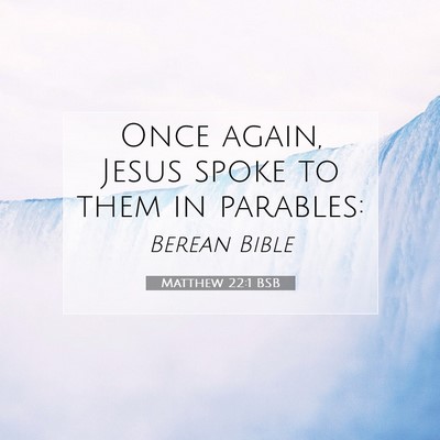 Picture 07 - Matthew 22:1 BSB - Once again, Jesus spoke to them in - Bible Verse Picture