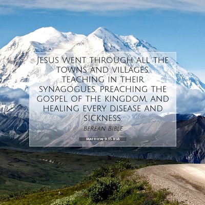 Picture 07 - Matthew 9:35 BSB - Jesus went through all the towns and villages, - Bible Verse Picture