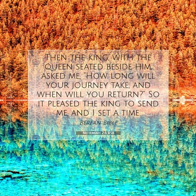 Picture 07 - Nehemiah 2:6 BSB - Then the king, with the queen seated beside him, - Bible Verse Picture