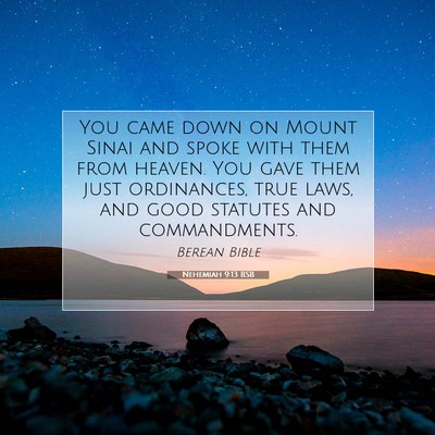 Picture 07 - Nehemiah 9:13 BSB - You came down on Mount Sinai and spoke with them - Bible Verse Picture
