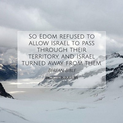 Picture 07 - Numbers 20:21 BSB - So Edom refused to allow Israel to pass through - Bible Verse Picture