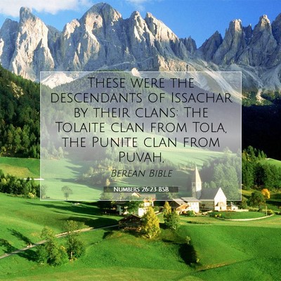 Picture 07 - Numbers 26:23 BSB - These were the descendants of Issachar by their - Bible Verse Picture