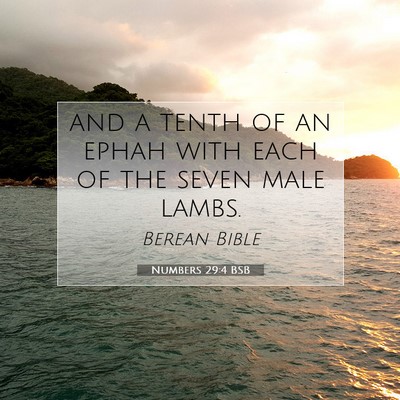 Picture 07 - Numbers 29:4 BSB - and a tenth of an ephah with each of the seven - Bible Verse Picture