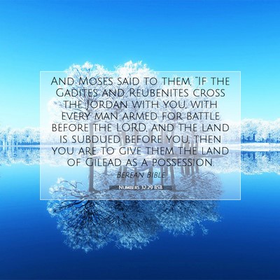 Picture 07 - Numbers 32:29 BSB - And Moses said to them, “If the Gadites and - Bible Verse Picture
