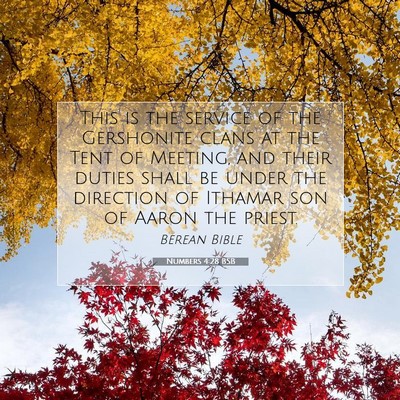 Picture 07 - Numbers 4:28 BSB - This is the service of the Gershonite clans at - Bible Verse Picture