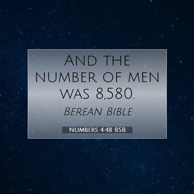 Picture 07 - Numbers 4:48 BSB - And the number of men was - Bible Verse Picture