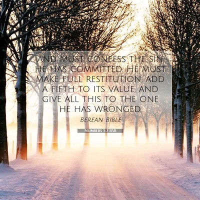Picture 07 - Numbers 5:7 BSB - and must confess the sin he has committed. He - Bible Verse Picture