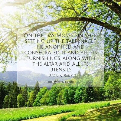 Picture 07 - Numbers 7:1 BSB - On the day Moses finished setting up the - Bible Verse Picture