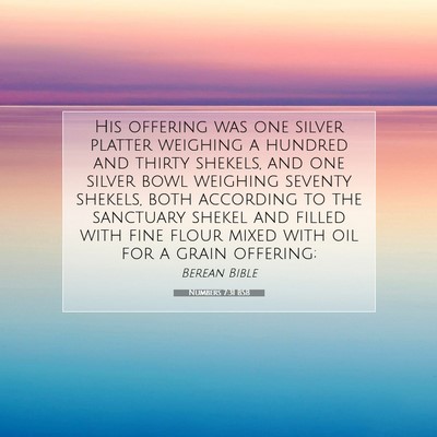 Picture 07 - Numbers 7:31 BSB - His offering was one silver platter weighing a - Bible Verse Picture