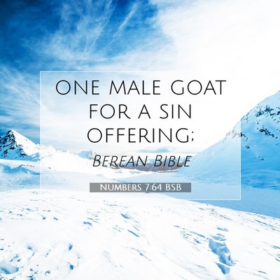 Picture 07 - Numbers 7:64 BSB - one male goat for a sin - Bible Verse Picture